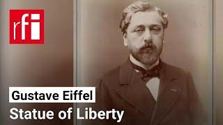 How Gustave Eiffel’s Staute of Liberty contribution cemented France-US relations • RFI English