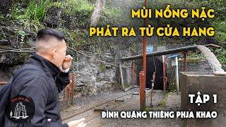 Gặp hiện tượng lạ dân làng khiếp sợ bỏ đi [Phần 1] Đỉnh Quặng Thiêng Phja Khao