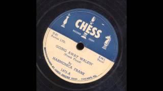 HARMONICA FRANK - GOIN' AWAY WALKIN'  - CHESS