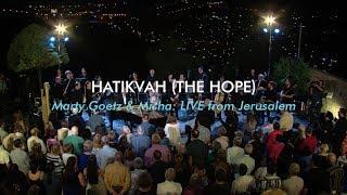 Hatikvah (The Hope) - Israeli National Anthem | Marty Goetz & Misha Goetz #LIVE from #Jerusalem