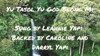 YU TASOL YU GOD BLONG MI ( Raw PNG Family Worship Recordings) God Bless!