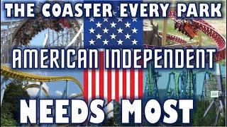 The Coaster Every American Independent Park NEEDS The Most