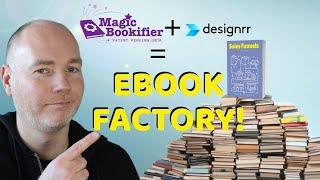 Magicbookifier + Designrr = AI eBook Factory!