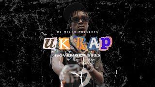  UK Rap | November 2023 DJ Mix | Unknown T, Nines, Tunde, Skrapz, Slim, Ghetts & more | DJ Mibro