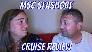 MSC Seashore Full Cruise Review, What We Liked And Didn't Like.