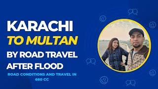 Karachi to Multan by road in 660 cc _ After flood road conditions