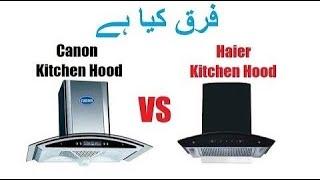 Haier Kitchen Hood VS Canon kitchen Hood Review 2023 , Comparison