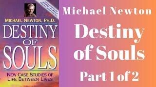  Destiny of Souls by Michael Newton AudioBook Full Part 1 of 2 - Case Studies of Life Between Lives