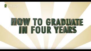 How to Graduate in Four Years