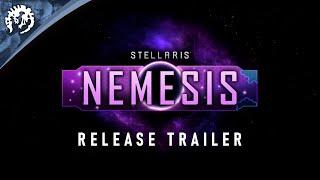 Stellaris: Nemesis Expansion | Release Trailer | AVAILABLE NOW