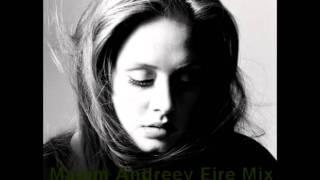 Adele - Set Fire To The Rain (Maxim Andreev Fire Mix)