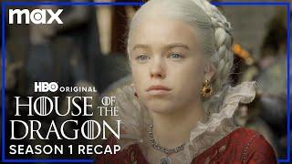 House of the Dragon Season 1 Recap | House of the Dragon | Max