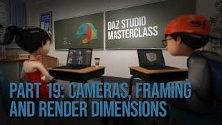 Part 19: Cameras, Framing, and Render Dimensions | Daz Masterclass | Intro