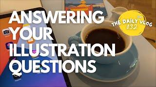 The Daily(ish) Vlog 032 - Answering Your Questions - An Illustrator's Vlog