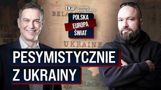 "Polska – Europa – Świat". Czy Ukraina rzeczywiście jest pod ścianą?