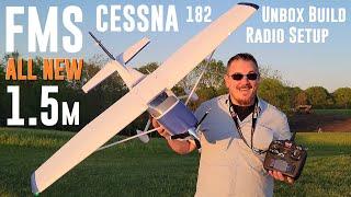 FMS - Cessna 182 - 1.5m - Unbox, Build, & Radio Setup