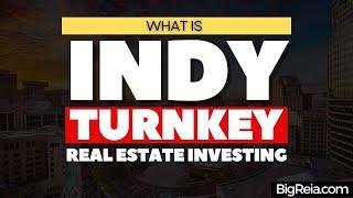 What is Indianapolis turnkey real estate investing? How to invest in Indiana remotely? Indy 101