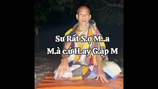 sư chia sẻ,sư rất s.ợ m.a mà hay gặp m.a