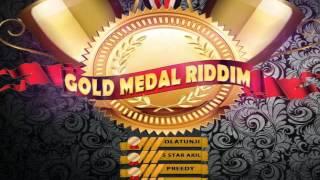 Gold Medal Riddim Mix - Threeks (5Star Akil, Preedy, Sekon Sta, Shradah, Olatunji)