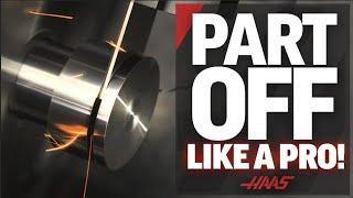 Part-Off Like a Pro! - Haas Automation, Inc.