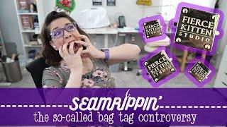 Seamrippin': The So-Called Bag Tag Controversy