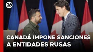 Canadá impone sanciones a 31 individuos y entidades rusas por apoyar la invasión a Ucrania