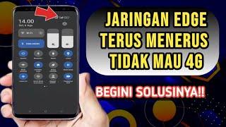 Cara Mengatasi Jaringan Edge Terus Tidak Bisa 4g