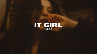 JADE - IT girl (Lyrics)