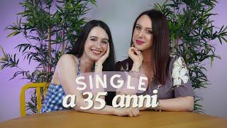 Essere Single a 35 anni  con Erikioba