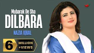 Mubarak De Sha Dilbara | Nazia Iqbal | Pashto Best Song