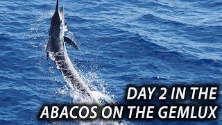 Double Billfish Grand Slam with the Gemlux Team in the Abacos! (Blue Marlin, White Marlin, Sailfish)