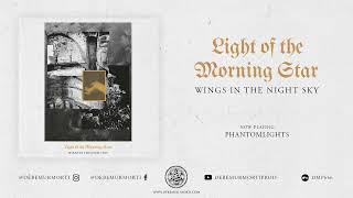 Light of the Morning Star - Wings in the Night Sky (Full EP)