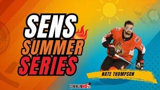 Nate Thompson - Coming in Hot - Sens Summer Series