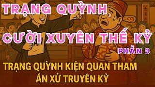 Trạng Quỳnh Kiện Quan Tham – Án Xử Truyền Kỳ