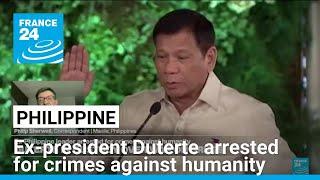 Ex-Philippine president Duterte arrested for crimes against humanity • FRANCE 24 English