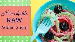 What counts as added sugar? | Nourishable Raw Episode 16