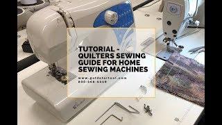 Tutorial - Quilters Sewing Guide for Home Sewing Machines - GoldStarTool.com - 800-868-4419