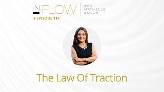 The Law of Traction | Inflow with Michelle Bosch | Episode 115