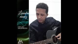 HA UM SEGREDO | Cantor Leandro Muniz (cover) Marcos Antônio #haumsegredo #cantorleandromuniz