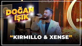 DOĞAN IŞIK - KURMILLO & XENSE