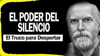 El Poder del Silencio El Mayor Truco Para Despertar La Conciencia - Robert Adams