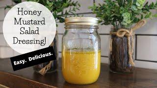 How to Make Honey Mustard Salad Dressing Recipe!