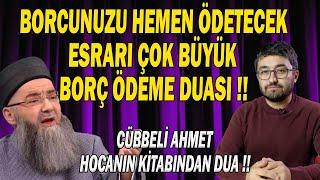 Borç Ödeme Duası, Bir Haftada Borçlara son, Cübbeli Ahmet Hoca Tavsiye ettiği DUA