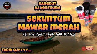 SEKUNTUM MAWAR MERAH - DJ KENTRUNG VERSION SELONJORAN