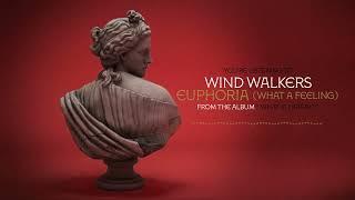 Wind Walkers - Euphoria (What A Feeling)