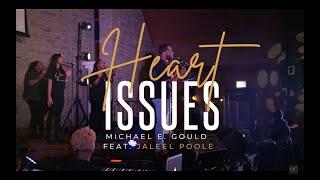 Michael E. Gould - Heart Issues [feat. Jaleel Poole] | Spontaneous Live (Official Live Video)