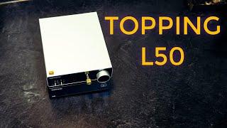 Topping L50 Headphone Amp (What Could Possibly TOPPING This?)