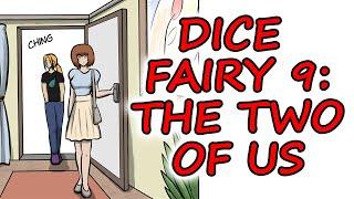 Dice Fairy Chapter 9: The Two of Us (Last chapter for now)