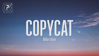 Billie Eilish - Copycat (Lyrics)