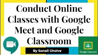 Conduct Online Lectures on Google classroom| How to conduct online classes with Google classroom